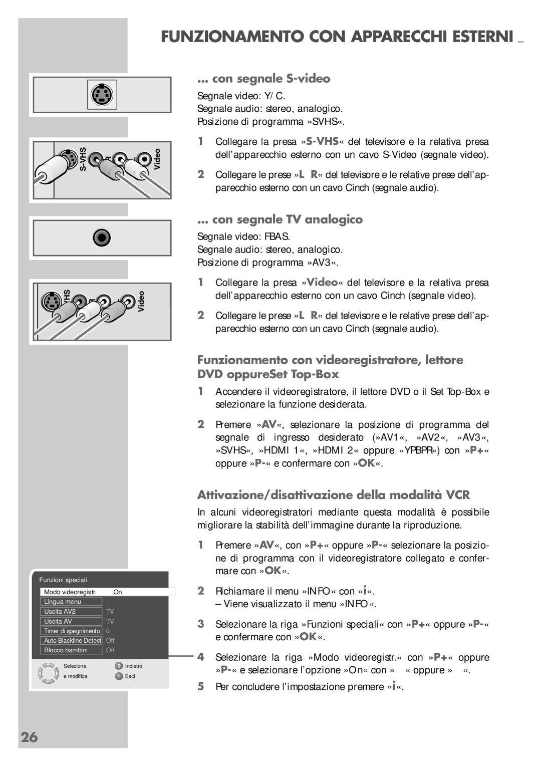 Grundig LXW 82-8720 Dolby Con segnale S-video, Con segnale TV analogico, Attivazione/disattivazione della modalità VCR 