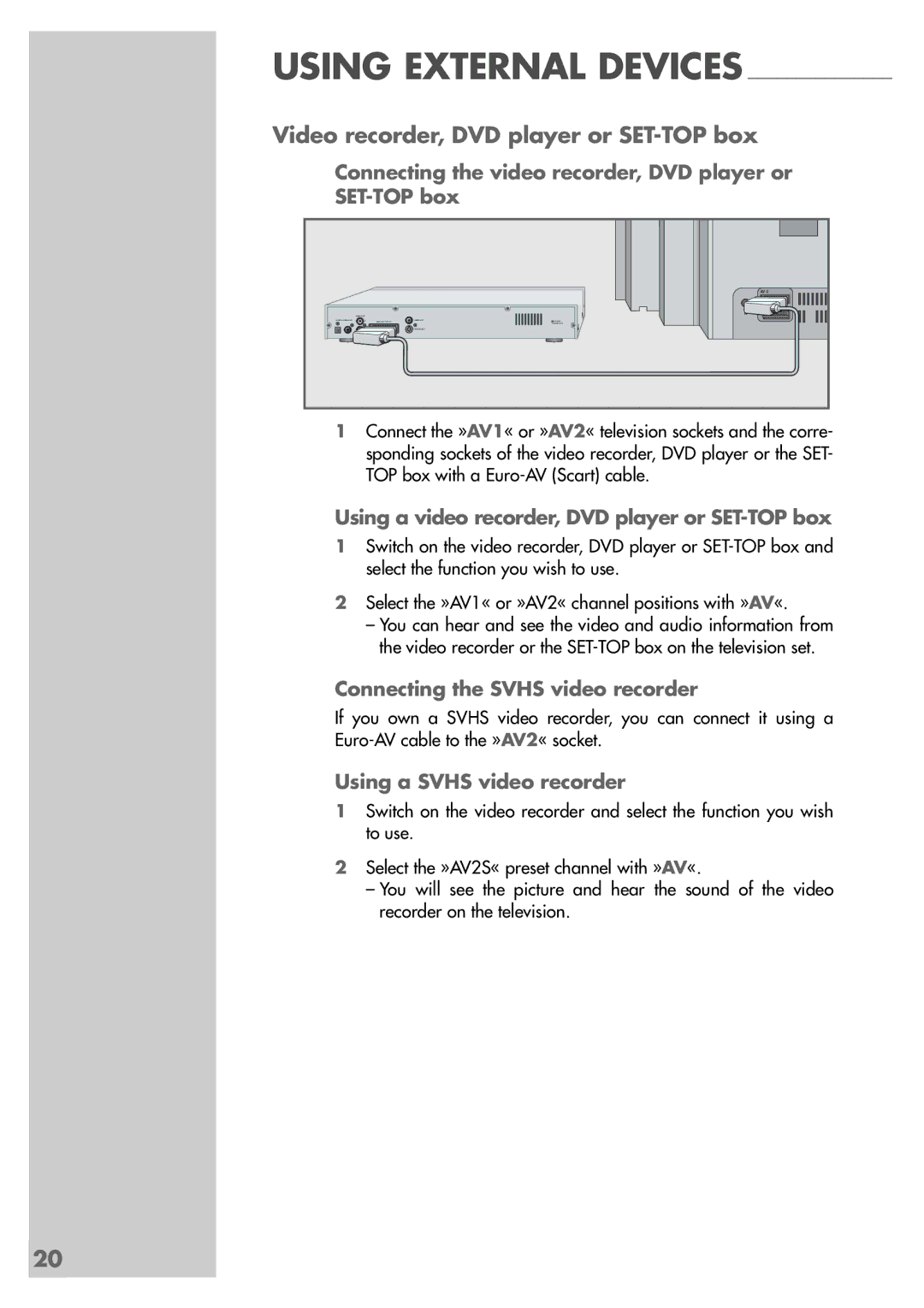 Grundig MFS 55-4601/8 Video recorder, DVD player or SET-TOP box, Connecting the video recorder, DVD player or SET-TOP box 