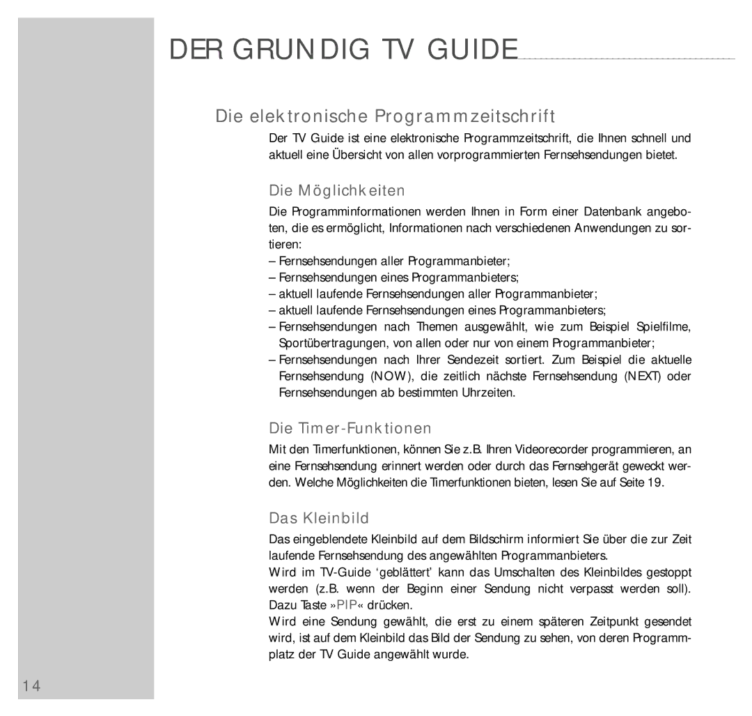 Grundig MW82-150B manual Die elektronische Programmzeitschrift, Die Möglichkeiten, Die Timer-Funktionen, Das Kleinbild 