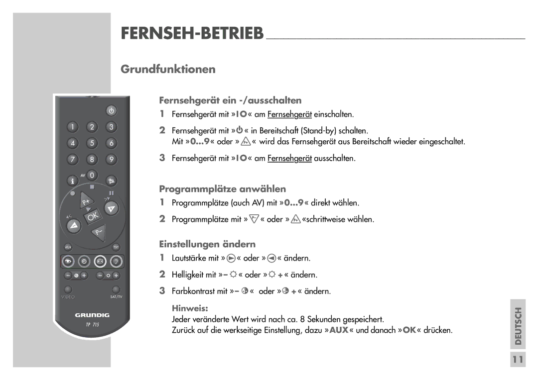 Grundig T55-830 text manual Grundfunktionen, Fernsehgerät ein -/ausschalten, Programmplätze anwählen, Einstellungen ändern 