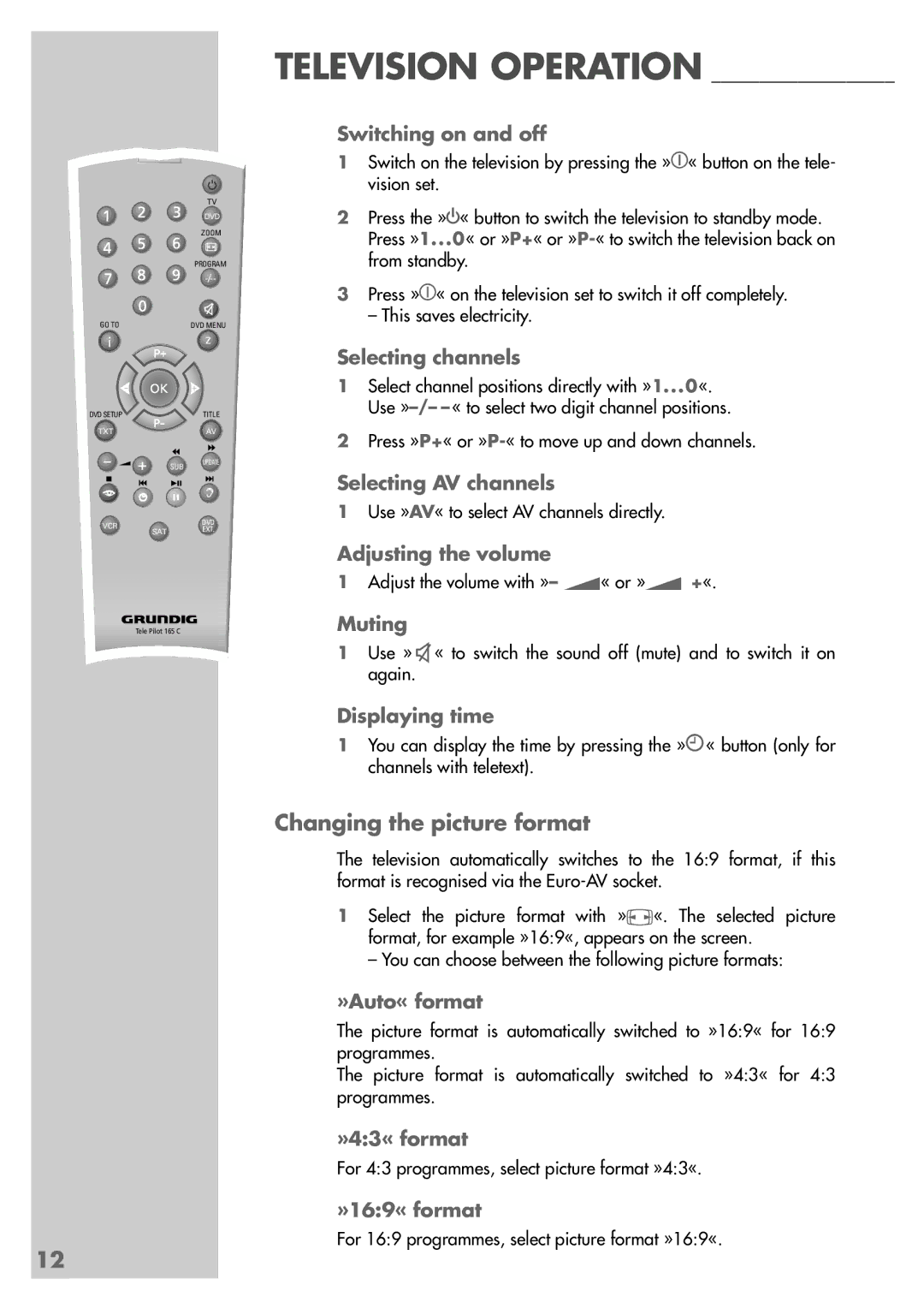 Grundig TVD 40-2501 manual Changing the picture format 