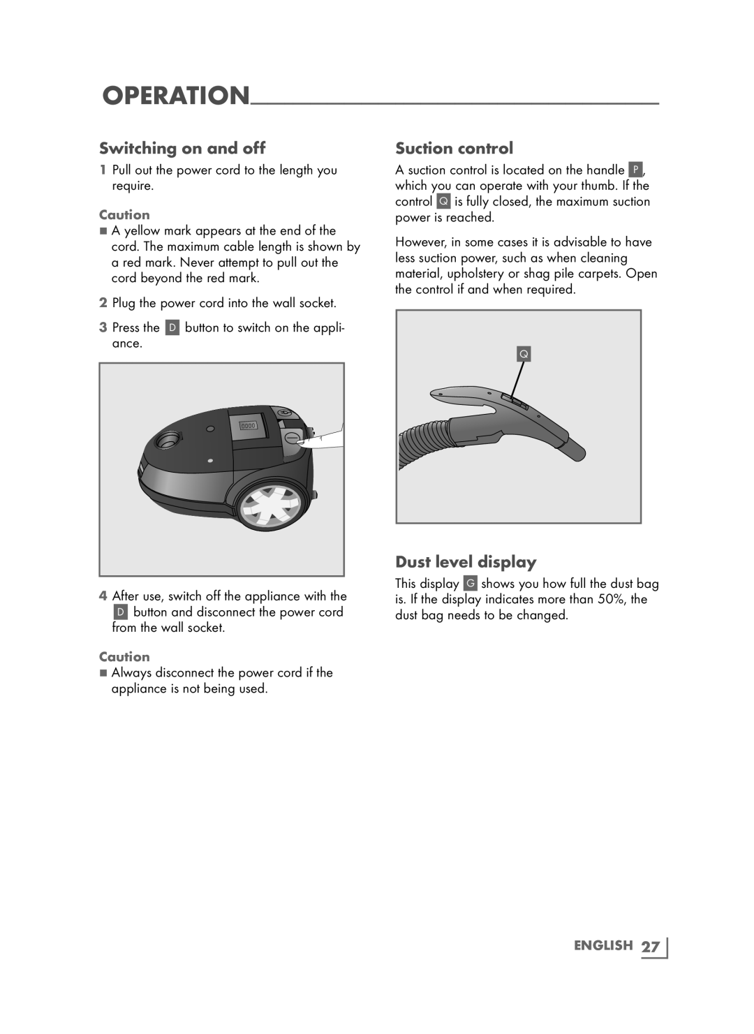 Grundig VCC9850 manual Operation, Switching on and off, Suction control, Dust level display 