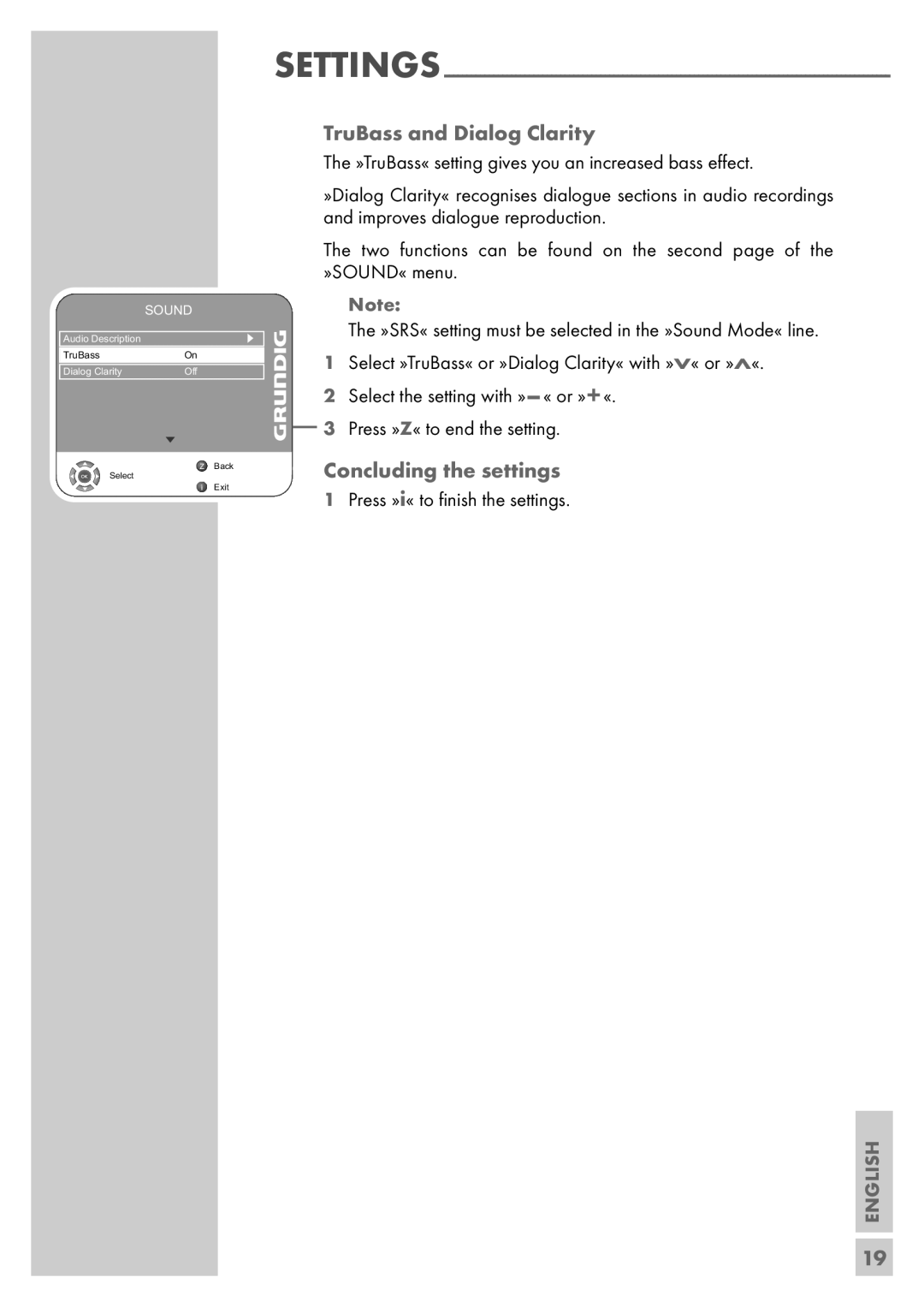 Grundig Vision 6 32-6840 T manual TruBass and Dialog Clarity, Concluding the settings, Select the setting with » -« or » +« 