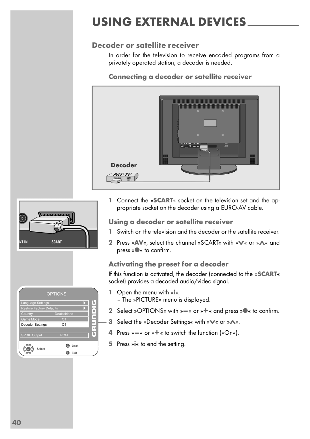 Grundig Vision 6 26-6840 T, Vision 6 32-6840 T Decoder or satellite receiver, Connecting a decoder or satellite receiver 