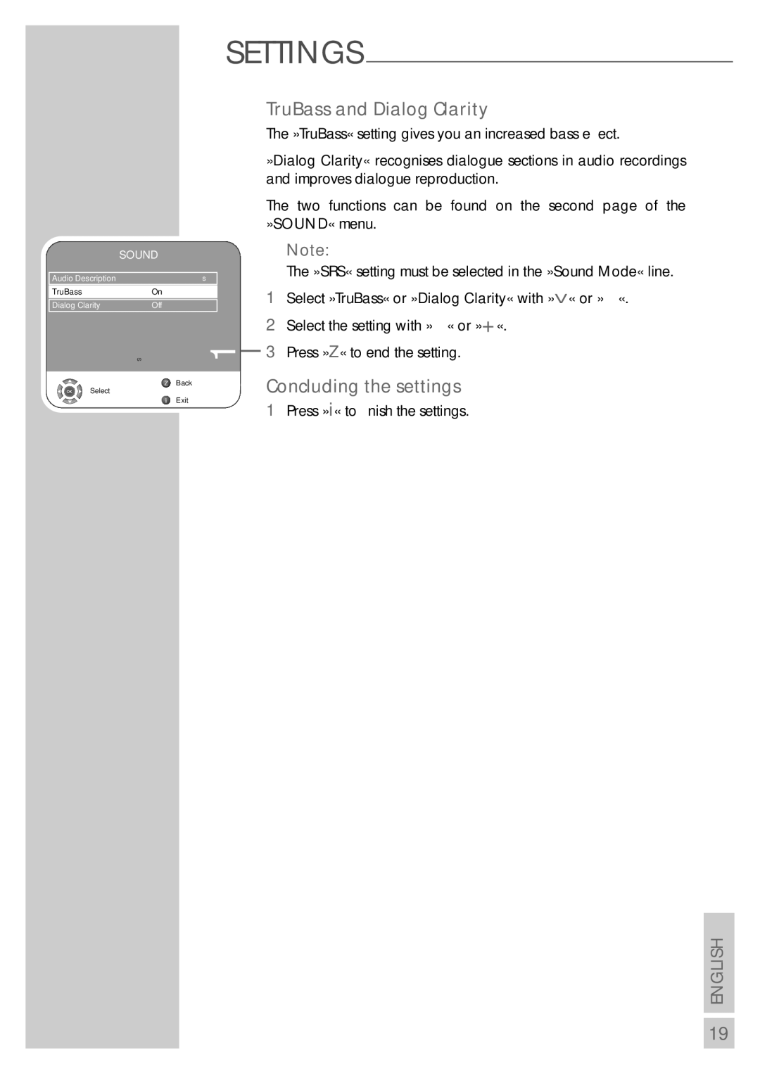 Grundig VISION 7 37-7952 T manual TruBass and Dialog Clarity, Concluding the settings, Select the setting with » -« or » +« 