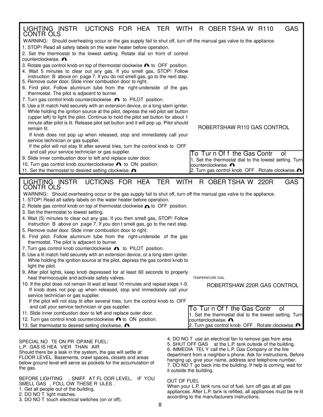 GSW Gas Fired Water Heater warranty Special Note on Propane Fuel GAS is Heavier than AIR, OUT of Fuel 