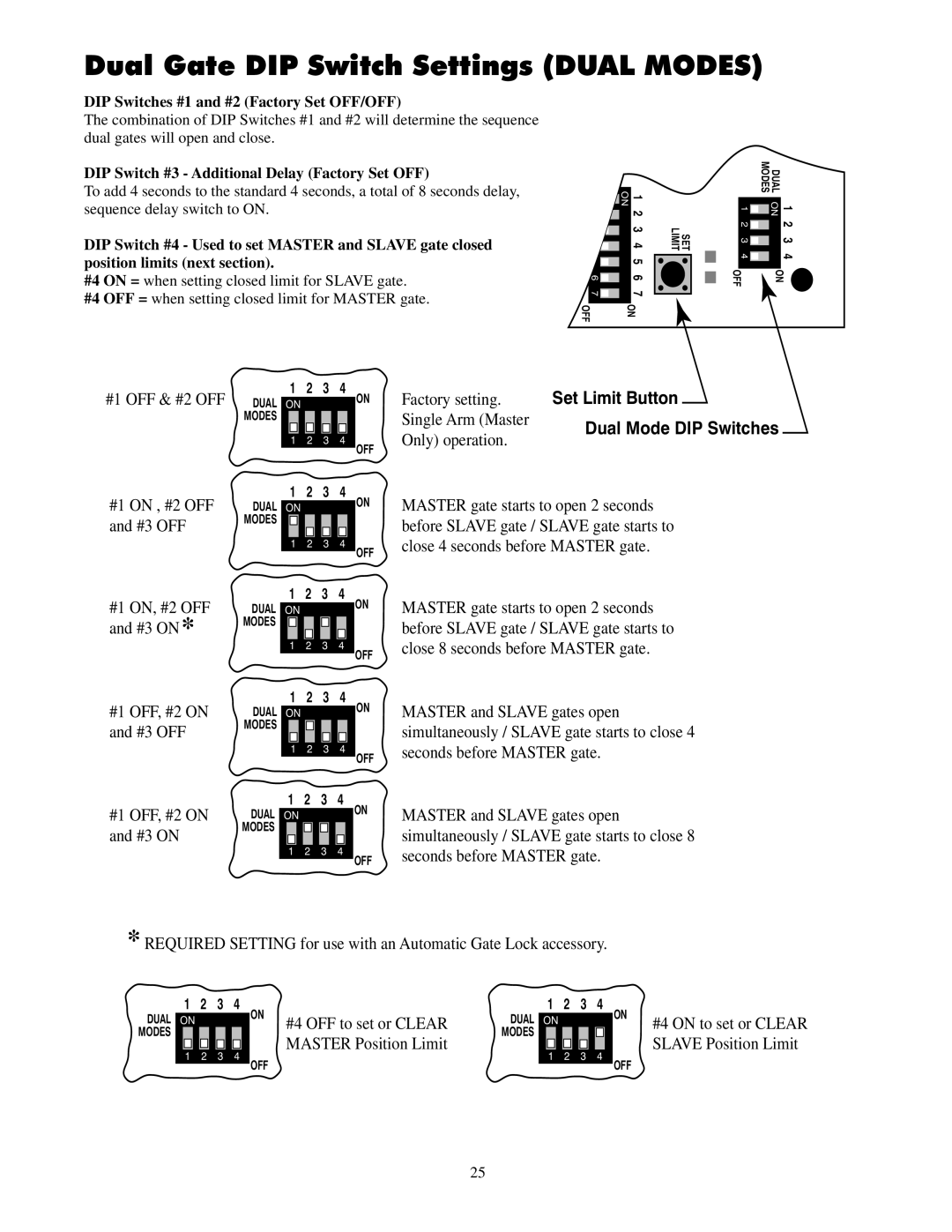 GTO 2502, 2550 Dual Gate DIP Switch Settings Dual Modes, DIP Switches #1 and #2 Factory Set OFF/OFF, #4 on to set or Clear 