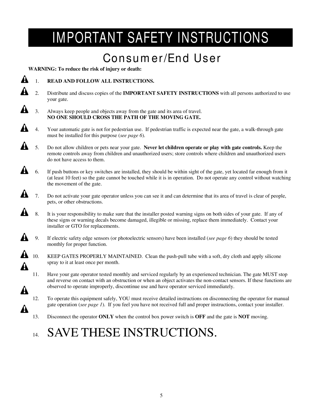 GTO RB923 rev installation manual Consumer/End User, No ONE should Cross the Path of the Moving Gate 