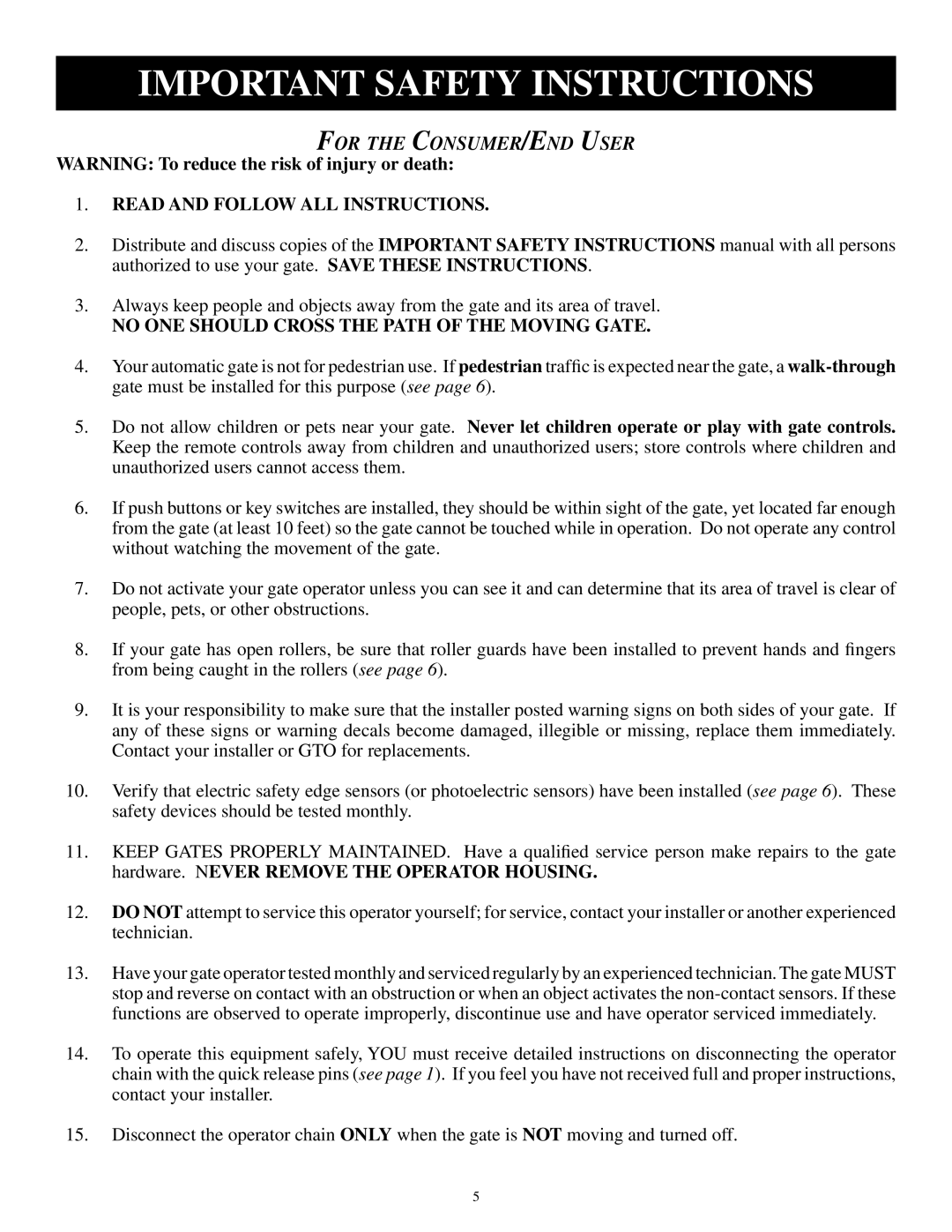 GTO SL-2000B, SL-1000B installation manual For the CONSUMER/END User, No ONE should Cross the Path of the Moving Gate 