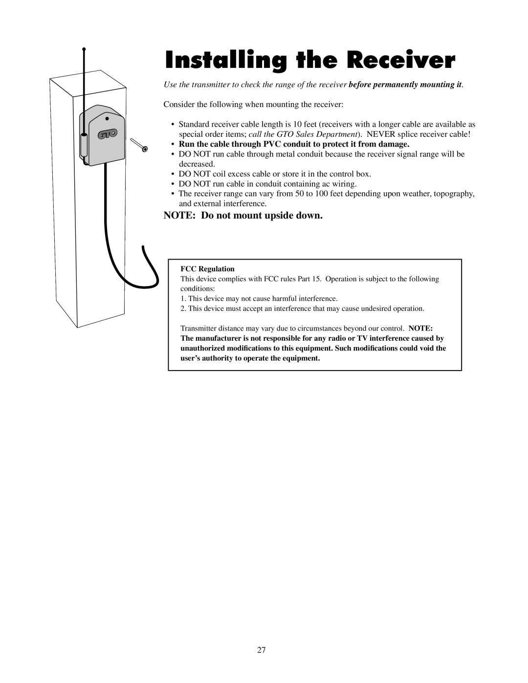 GTO UL325 SERIES installation manual Installing the Receiver, Run the cable through PVC conduit to protect it from damage 