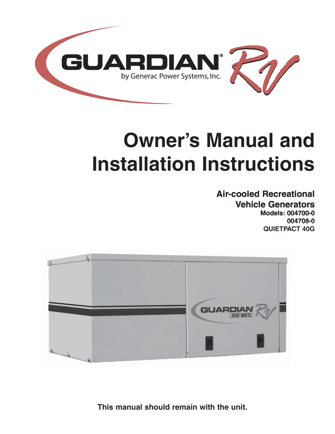 Guardian Technologies 004708-0 owner manual Air-cooled Recreational Vehicle Generators, Models 004700-0 QUIETPACT 40G 