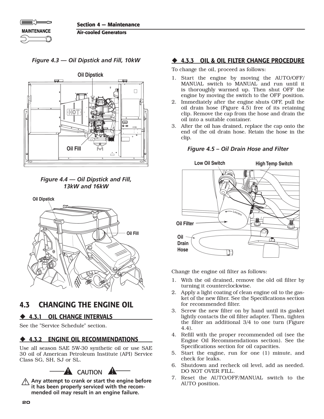 Guardian Technologies 005283 4.3CHANGING THE ENGINE OIL, ‹4.3.1 OIL CHANGE INTERVALS, ‹4.3.2 ENGINE OIL RECOMMENDATIONS 