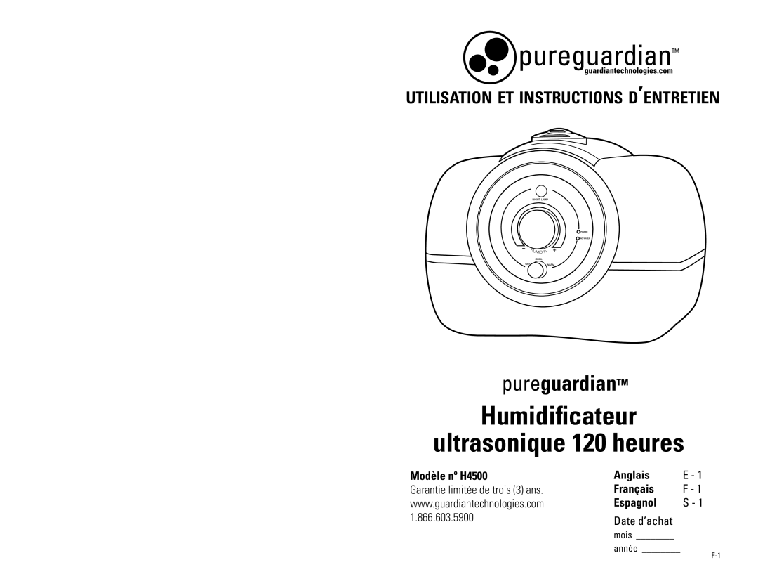 Guardian Technologies warranty Humidificateur Ultrasonique 120 heures, Modèle no H4500 Anglais E Français F Espagnol S 