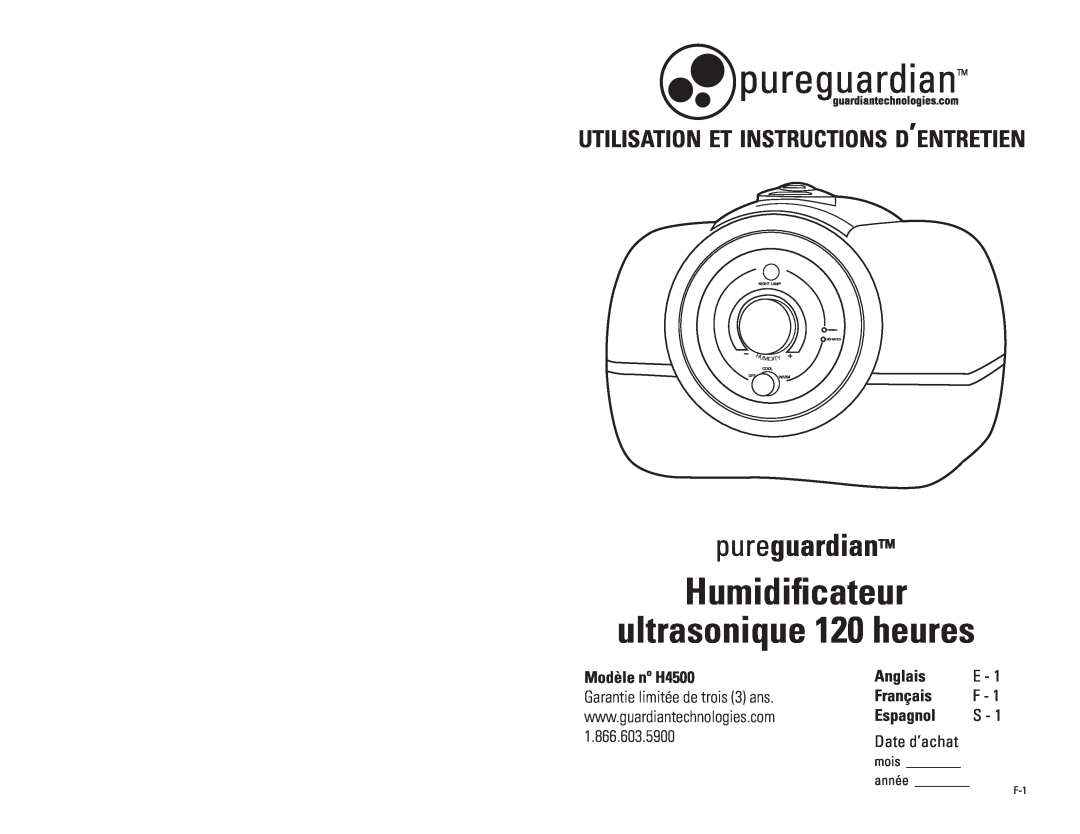 Guardian Technologies H4500 Humidificateur ultrasonique 120 heures, Utilisation Et Instructions D’Entretien, Date d’achat 