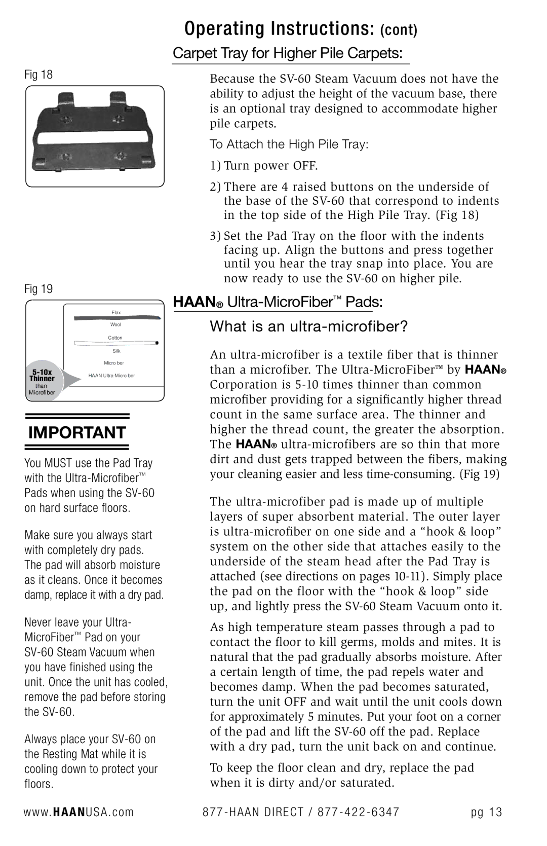 Haan SV-60 user manual Carpet Tray for Higher Pile Carpets, Haan Ultra-MicroFiberPads What is an ultra-microfiber? 