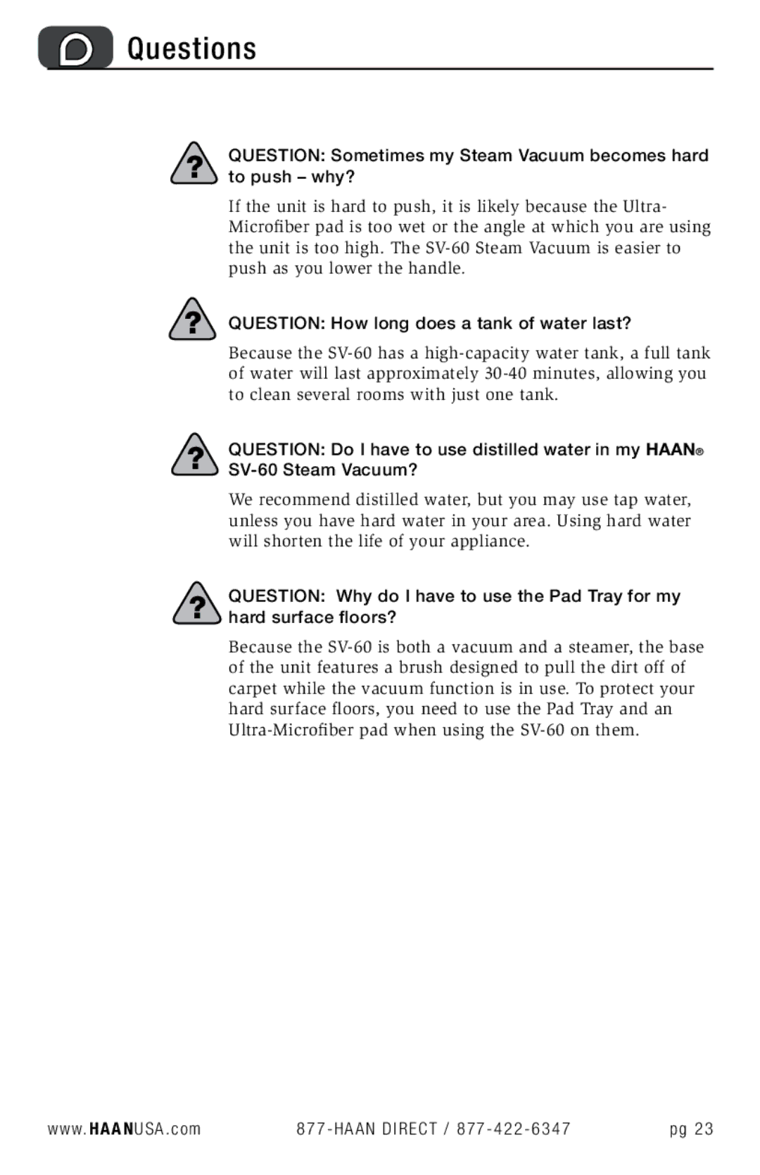 Haan SV-60 user manual ? Question How long does a tank of water last? 