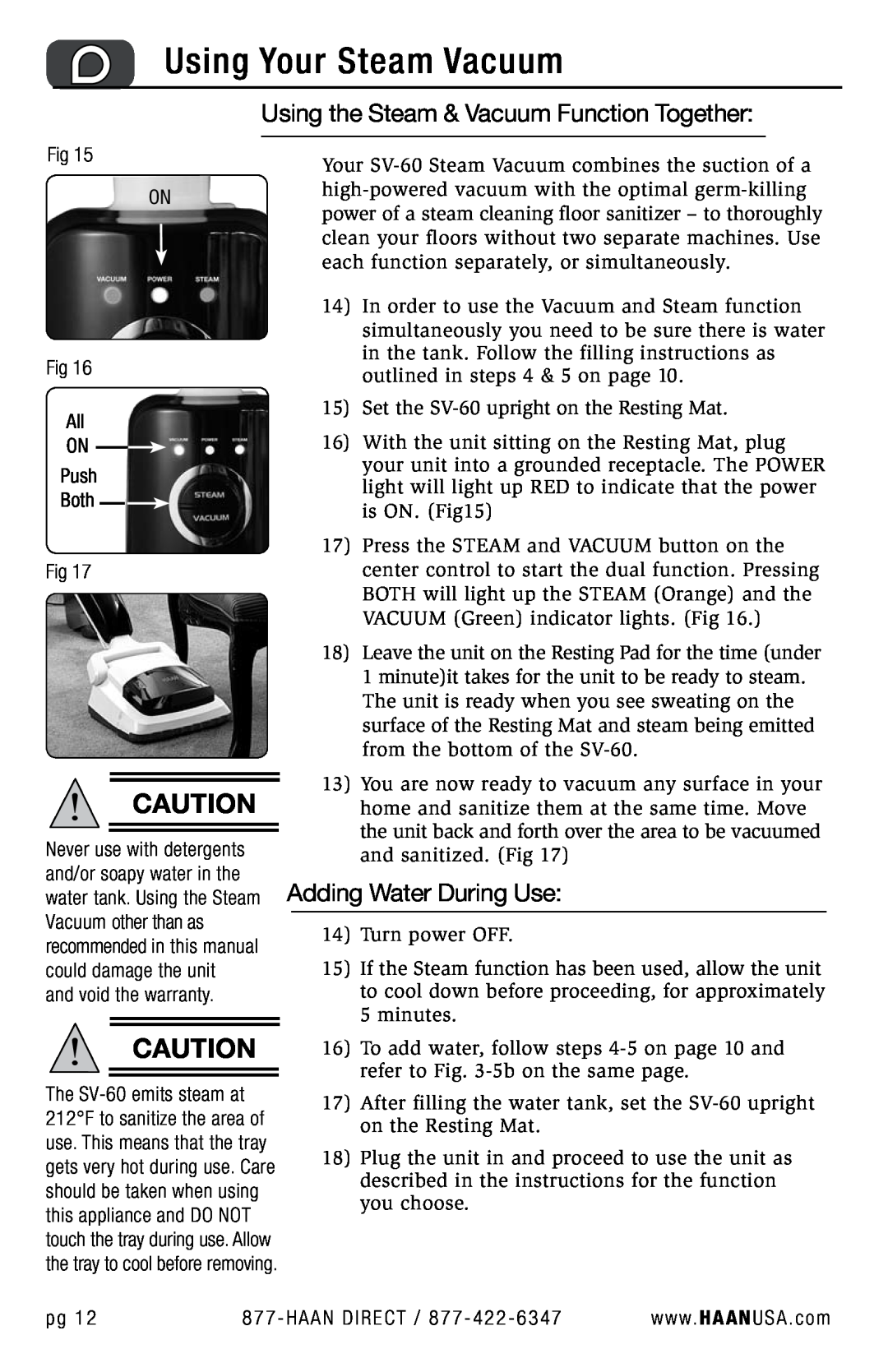 Haan SV-60 user manual Using Your Steam Vacuum, Using the Steam & Vacuum Function Together, Adding Water During Use 