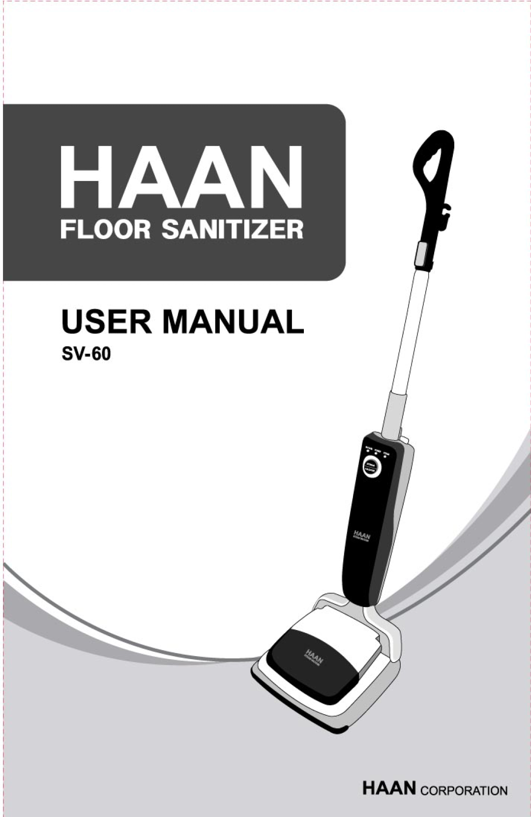 Haan SV-60 user manual Steam Vacuum Cleaner, Sanitizing, Steam and vacuum simultaneously 