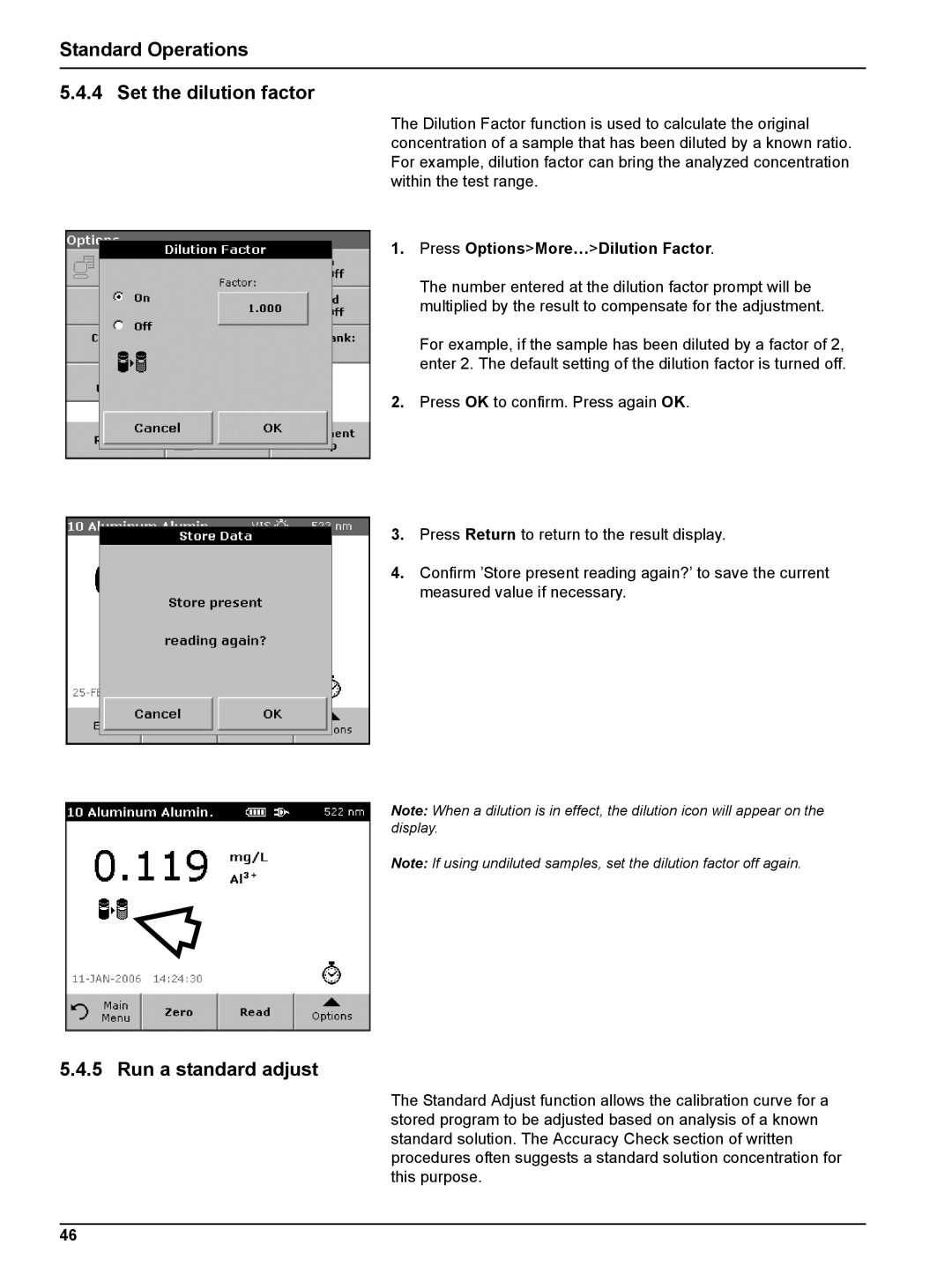 Hach DR 2800 Standard Operations Set the dilution factor, Run a standard adjust, Press OptionsMore…Dilution Factor 