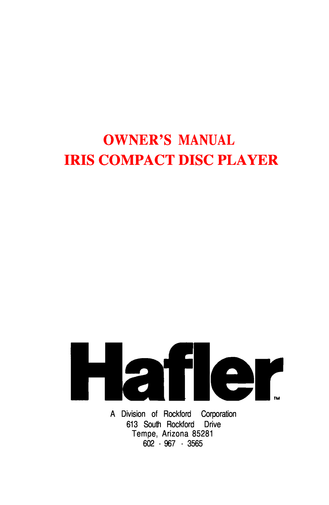 Hafler IRIS COMPACT DISC PLAYER owner manual A Division of Rockford Corporation, South Rockford Drive Tempe, Arizona, 602 