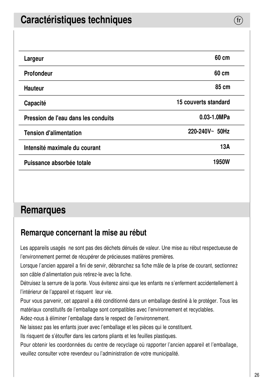 Haier 0120505609 manual Caractéristiques techniques, Remarques, Remarque concernant la mise au rébut 