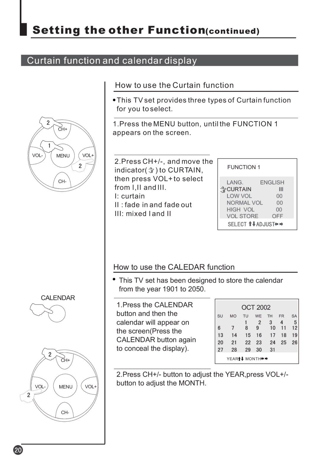 Haier 25T3A, 25F3A Curtain function and calendar display, How to use the Curtain function, How to use the Caledar function 