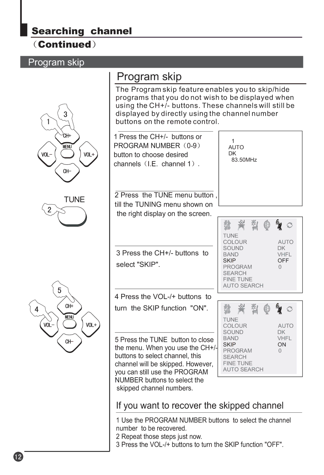 Haier 29F3A manual Program skip, If you want to recover the skipped channel, Press the CH+/- buttons to Select Skip 