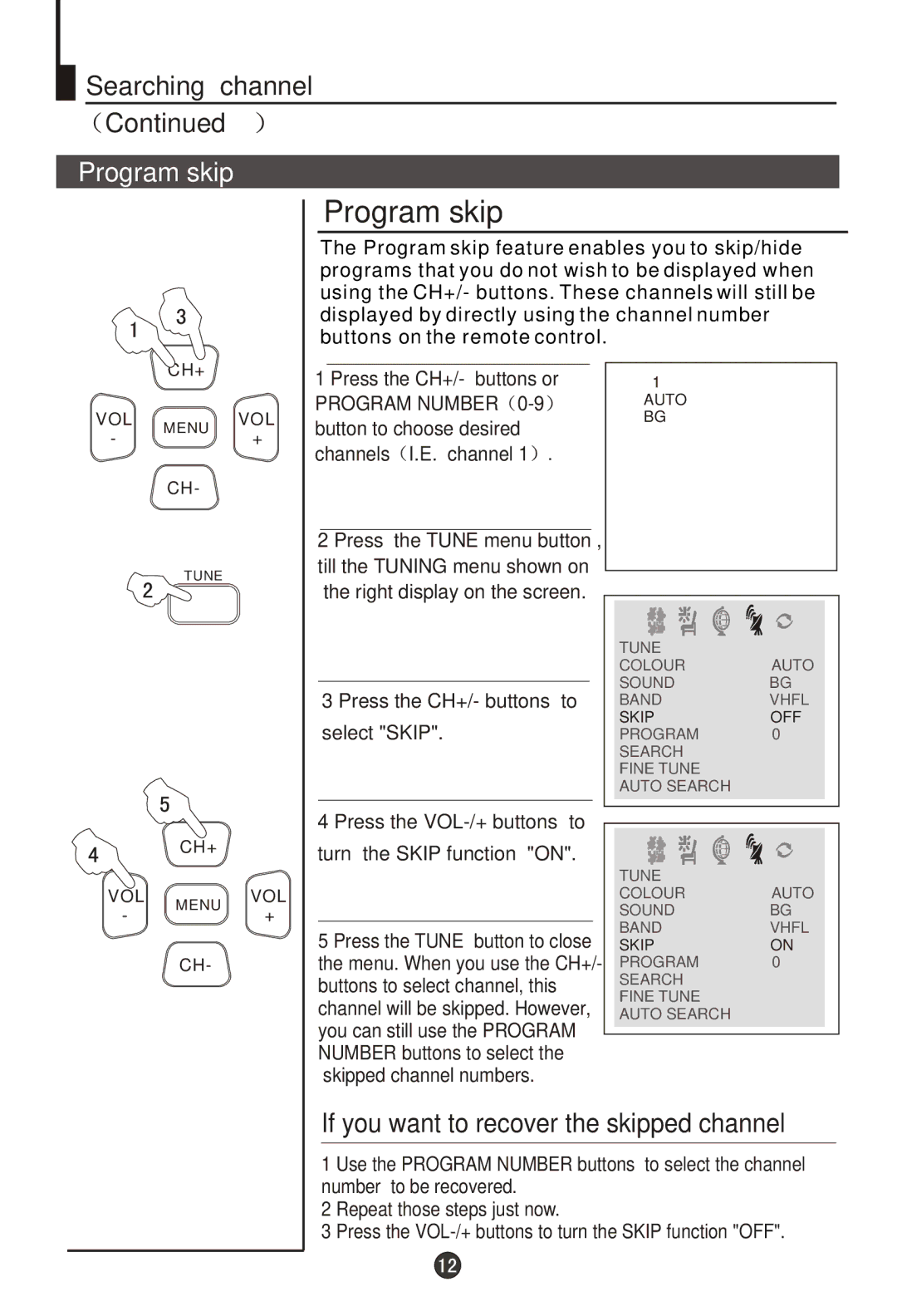 Haier 29F9D-P, 29T9D-P Program skip, If you want to recover the skipped channel, Press the CH+/- buttons to Select Skip 