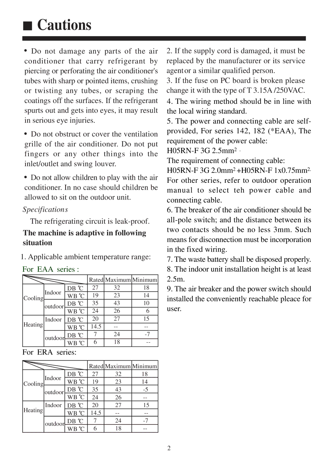 Haier AB142ACEAA Refrigerating circuit is leak-proof, Machine is adaptive in following situation, For ERA series 