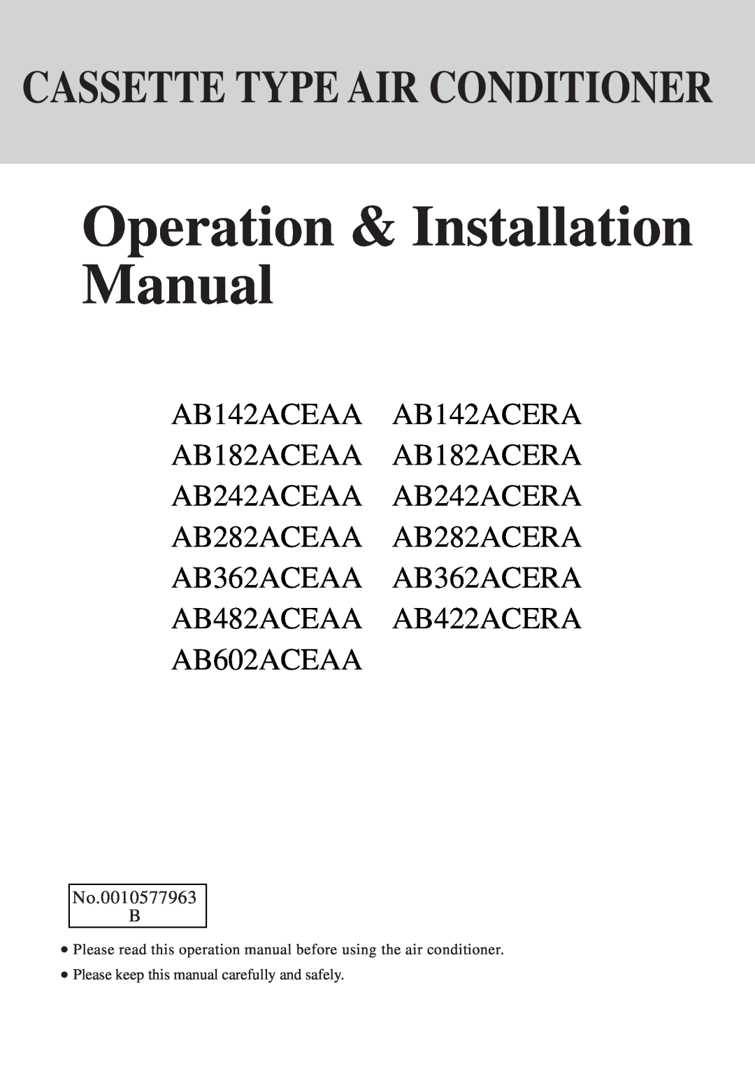 Haier AB142ACEAA, AB422ACERA operation manual Operation & Installation Manual, Cassette Type Air Conditioner, AB602ACEAA 