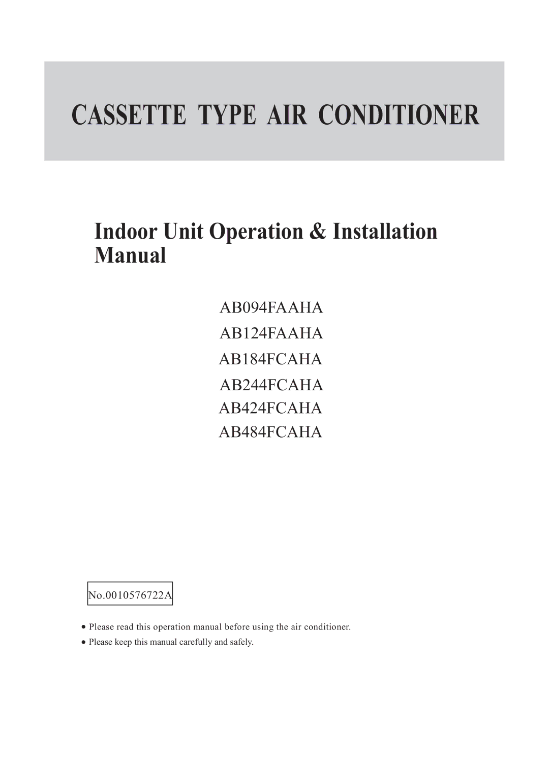 Haier AB244FCAHA, AB424FCAHA, AB184FCAHA operation manual No.0010576722A, Please keep this manual carefully and safely 