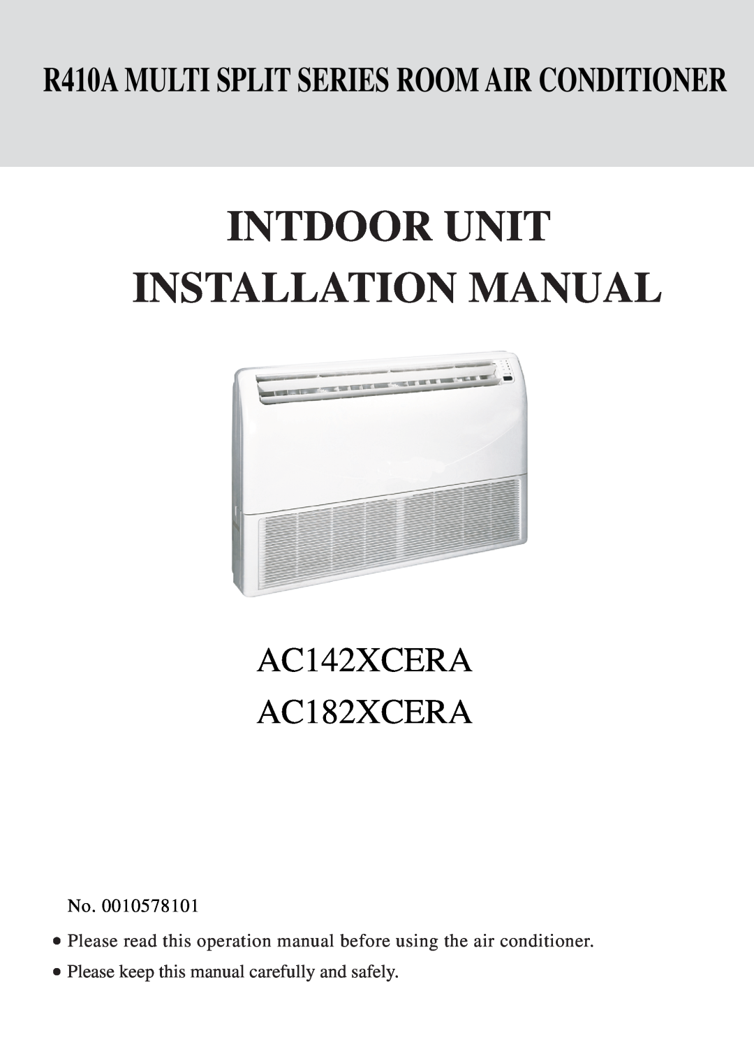 Haier operation manual Intdoor Unit Installation Manual, AC142XCERA AC182XCERA 