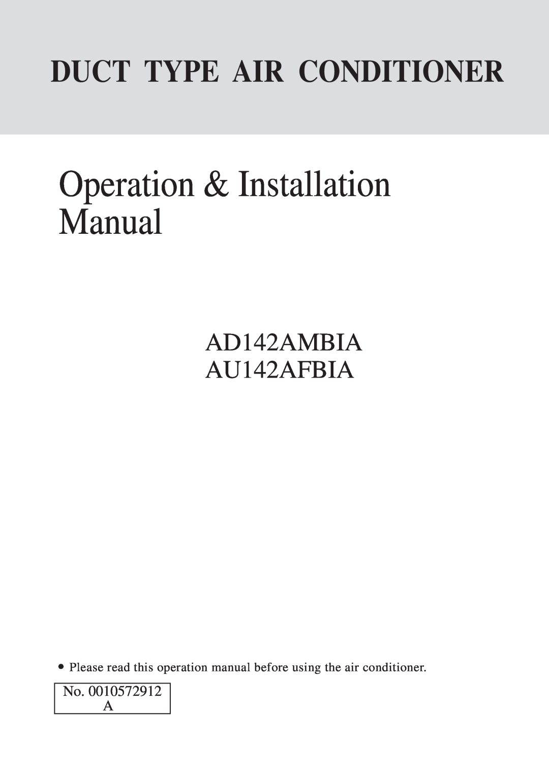 Haier installation manual AD142AMBIA AU142AFBIA, No. A, Operation & Installation Manual, Duct Type Air Conditioner 