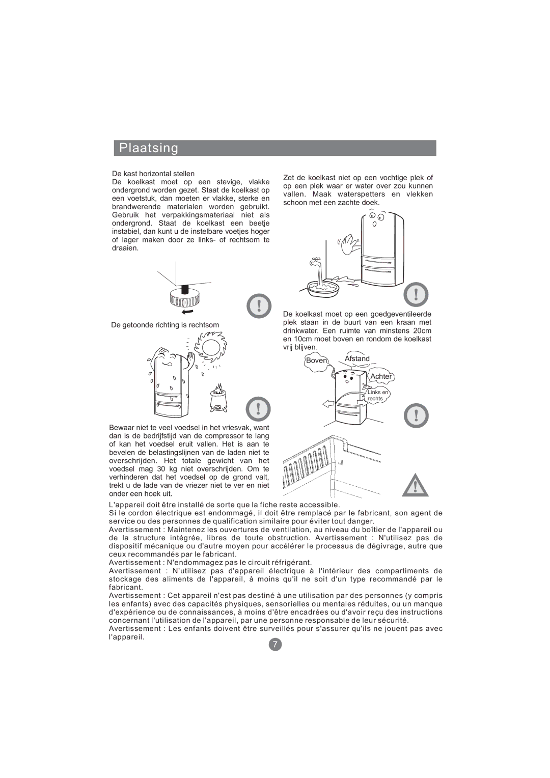 Haier AFT630IX, AFD631CB, AFD630IX, AFL631CB, AFD631CS, CFE533CW, AFL631CS, AFD631CX, AFD630IS, CFE533AW, AFD630IB manual Plaatsing 