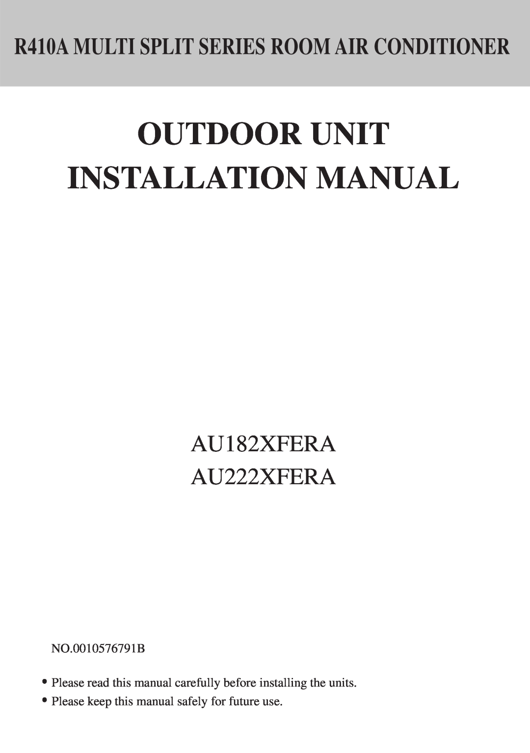 Haier installation manual NO.0010576791B, Outdoor Unit Installation Manual, AU182XFERA AU222XFERA 