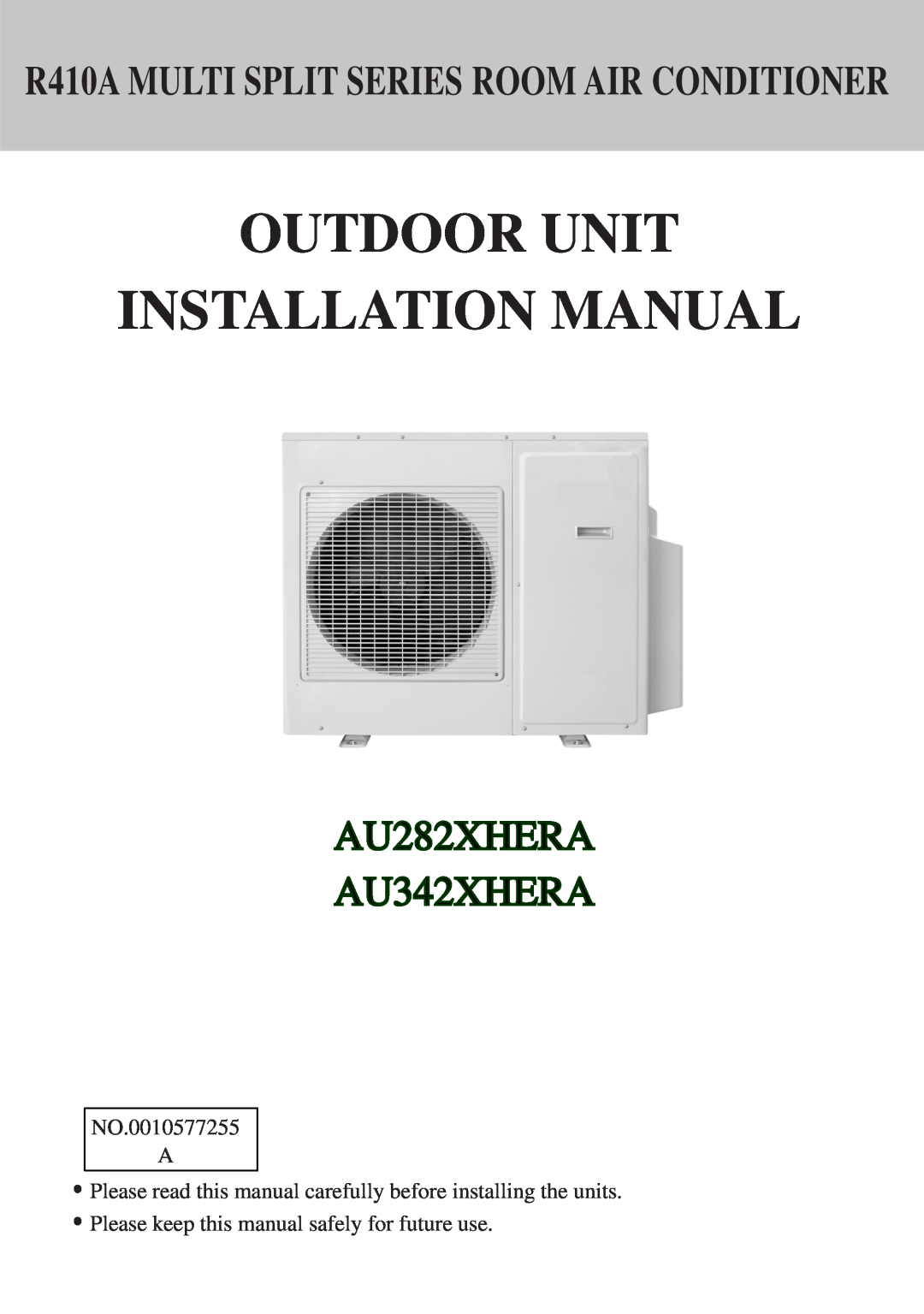 Haier installation manual AU282XHERA AU342XHERA, NO.0010577255 A, Outdoor Unit Installation Manual 