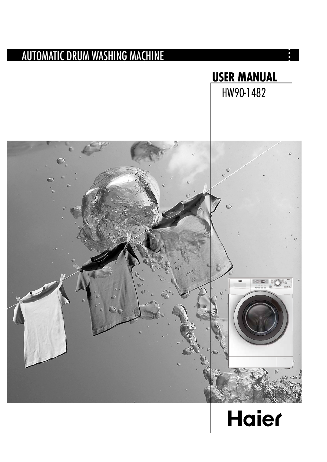 Haier Automatic Drum Washing Machine user manual User Manual, HW90-1482 