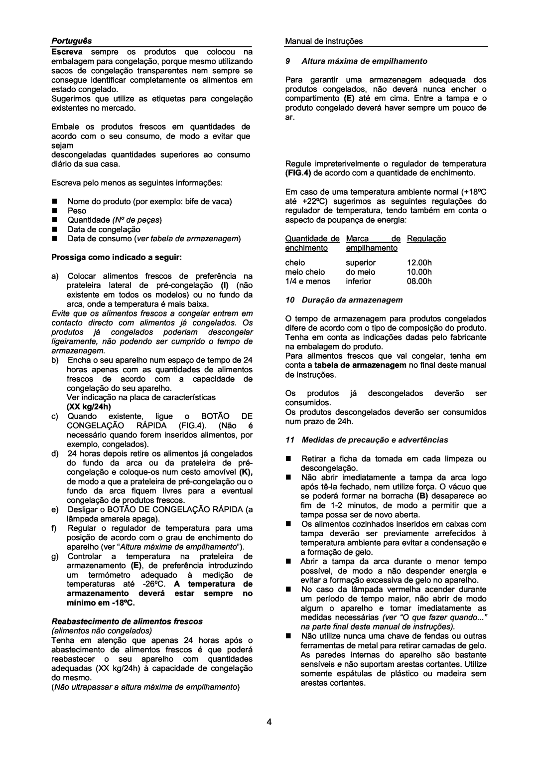 Haier BD-203GAA KX manual Português, Data de consumo ver tabela de armazenagem, Prossiga como indicado a seguir, XX kg/24h 