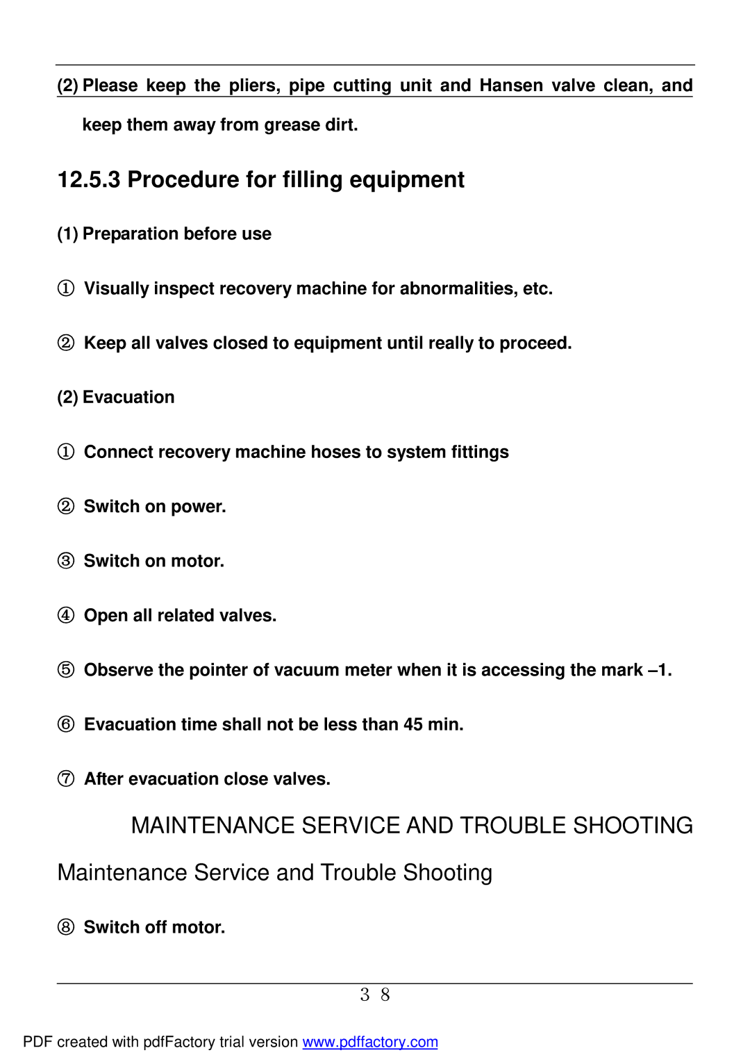 Haier BD-478A service manual Procedure for filling equipment, ⑧ Switch off motor 