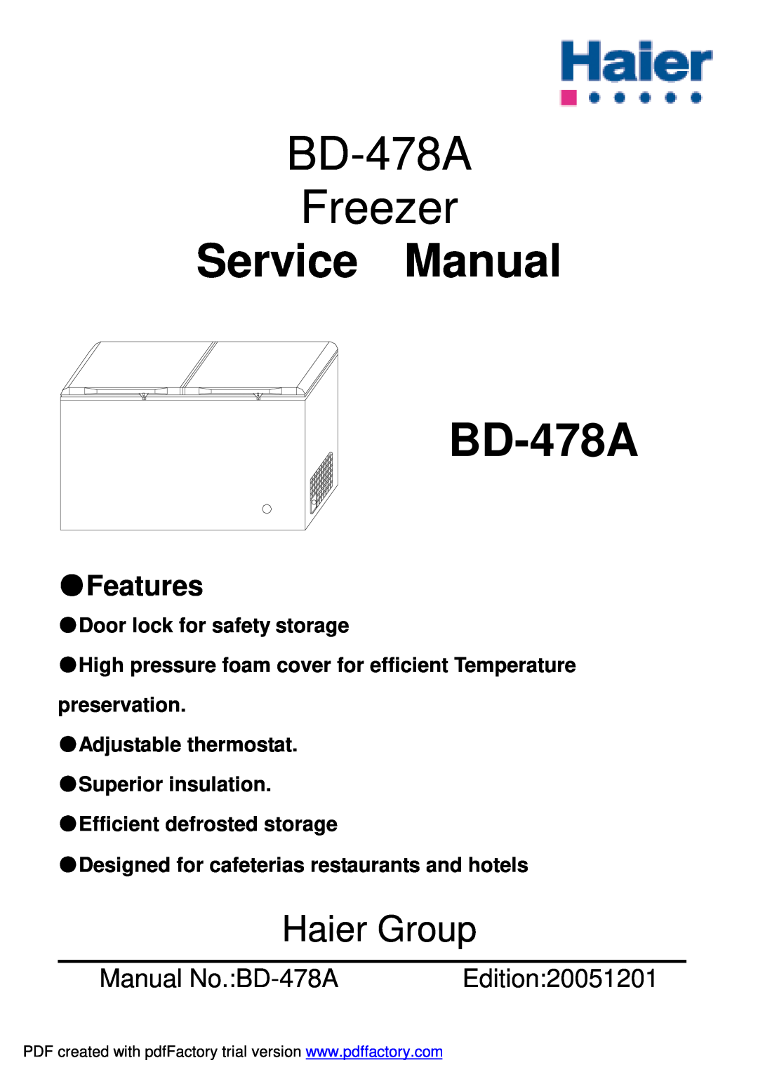 Haier service manual Features, BD-478A Freezer, Haier Group, Manual No.BD-478A, Edition20051201 