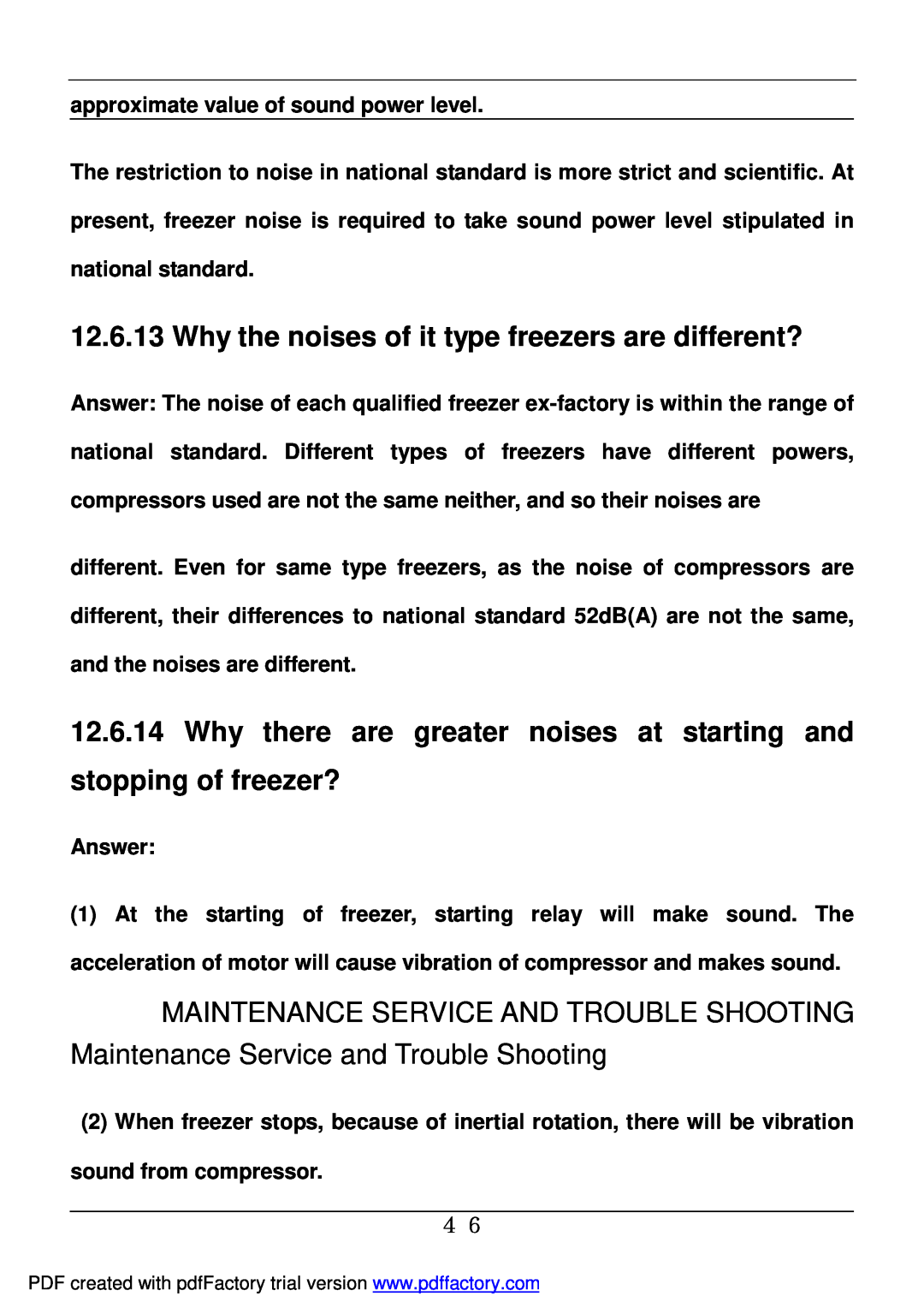 Haier BD-478A service manual Why the noises of it type freezers are different? 