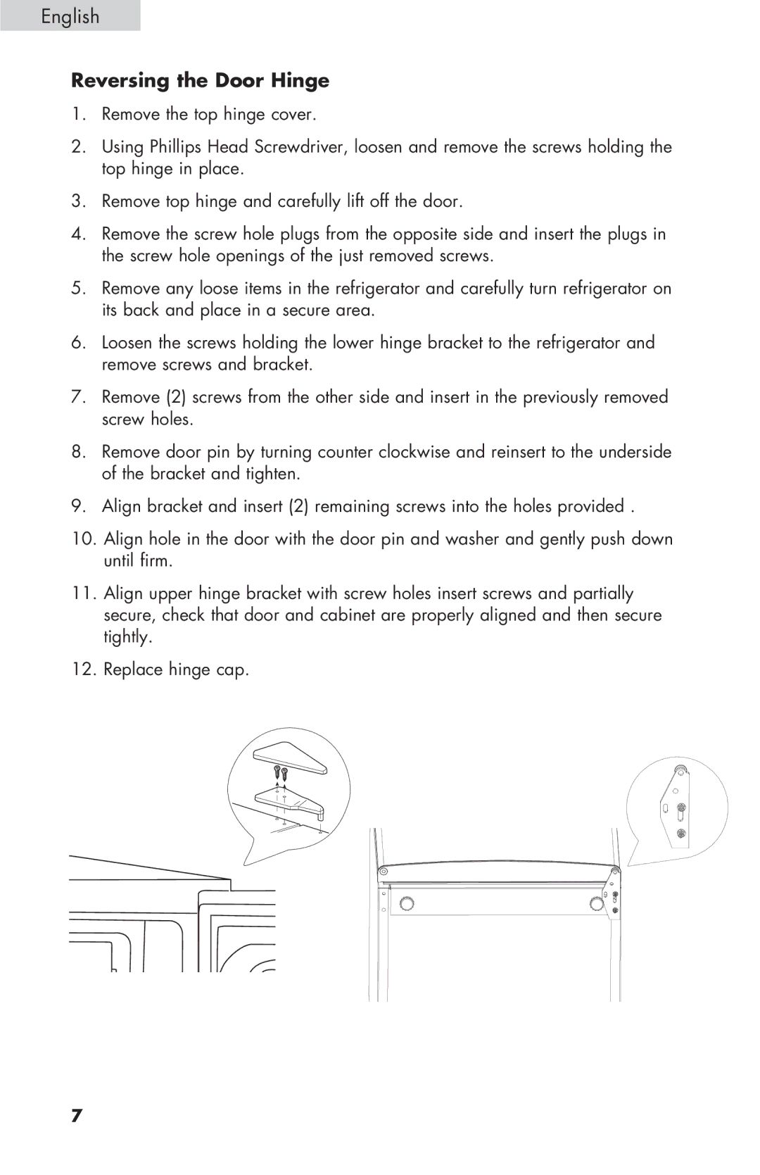 Haier COMPACT REFRIGERATOR, HNSE032 manual Reversing the Door Hinge 