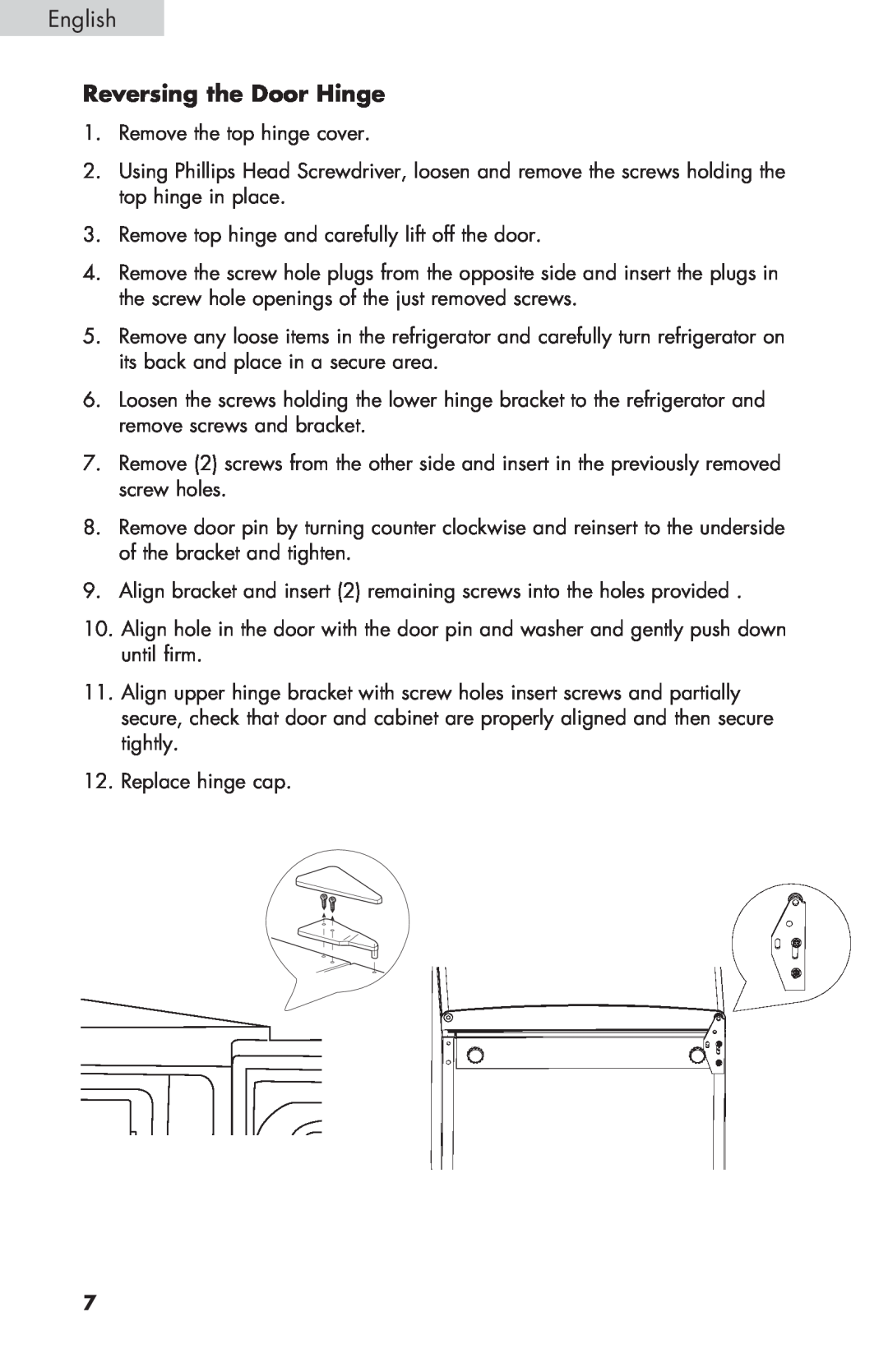 Haier COMPACT REFRIGERATOR, HNSE032 manual Reversing the Door Hinge 