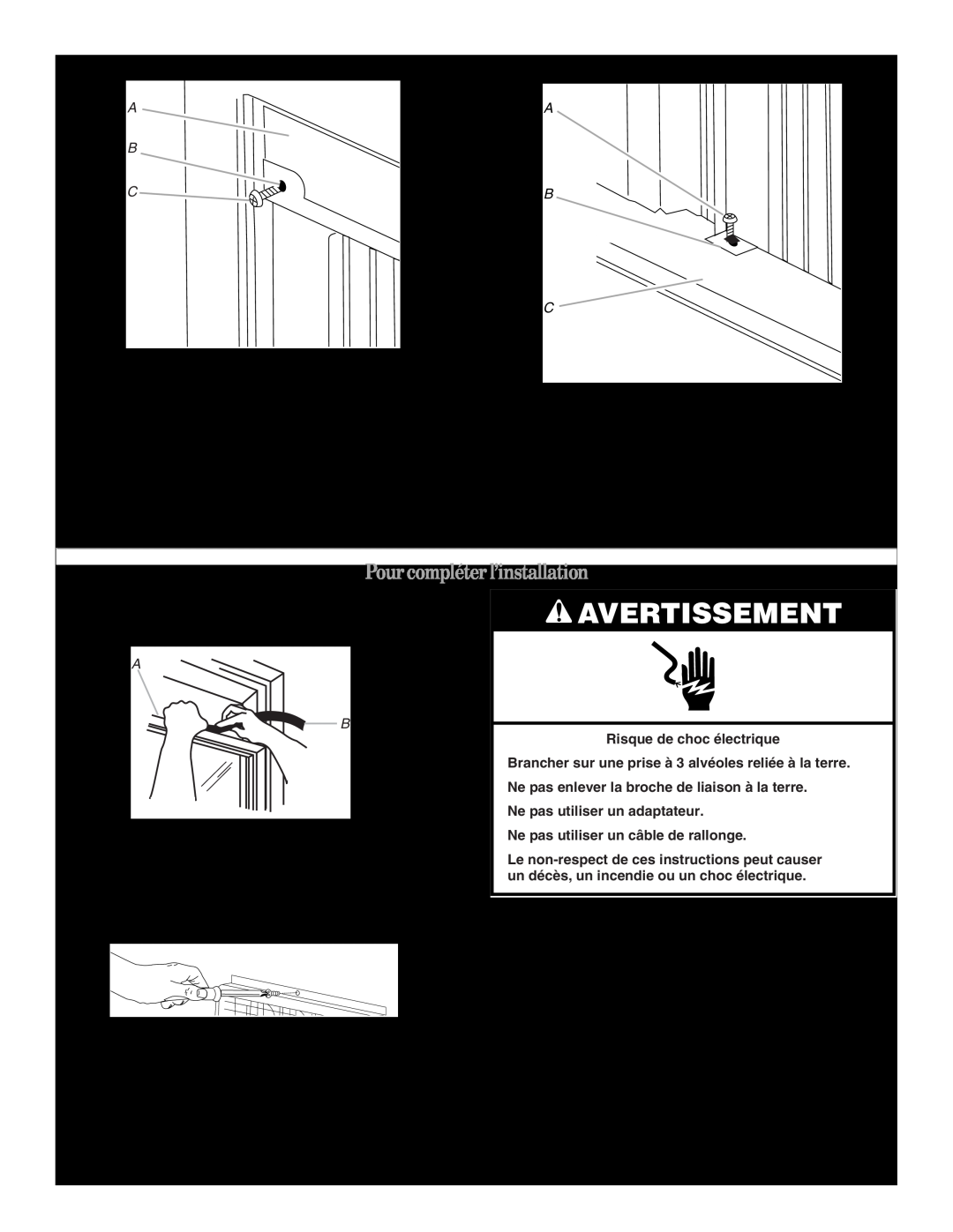 Haier CWH08A manual Pour compléter l’installation, Avertissement, Vue du châssis de fenêtre, Vue du seuil du châssis, A B C 