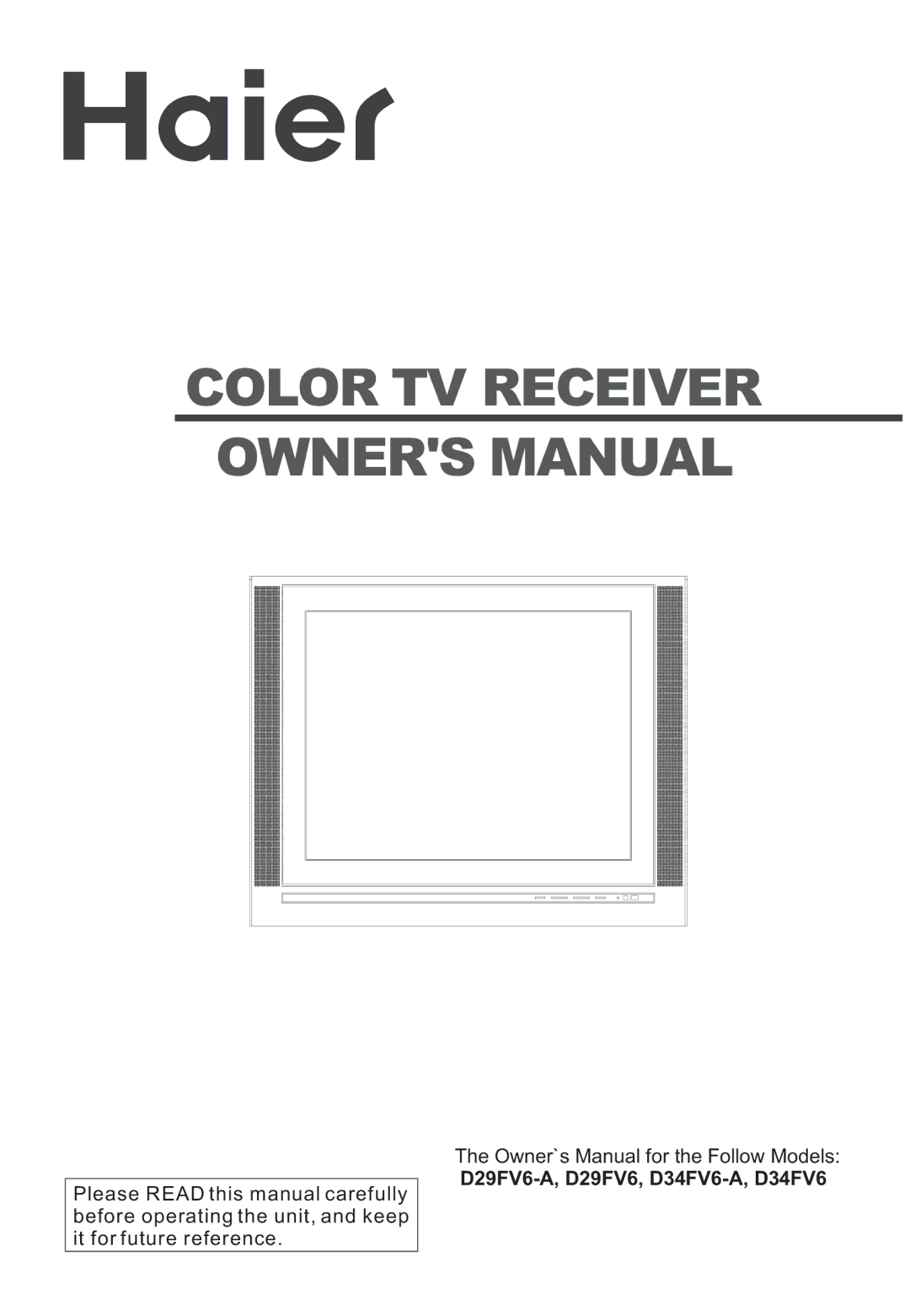 Haier D29FV6-A, D29FV6, D34FV6-A, D34FV6 owner manual Color TV Receiver 