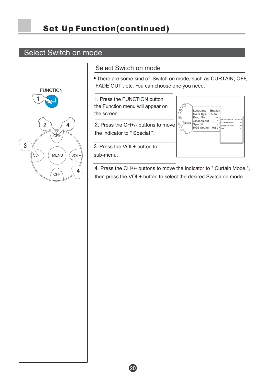 Haier D29FV6-A, D29FV6, D34FV6-A, D34FV6 owner manual Select Switch on mode 