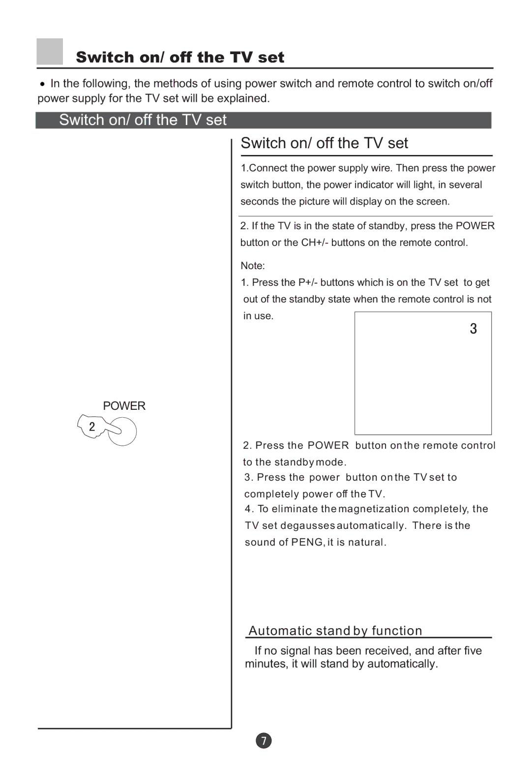 Haier D34FA9-AK, D29FA9-A owner manual Switch on/ off the TV set, Automatic stand by function 