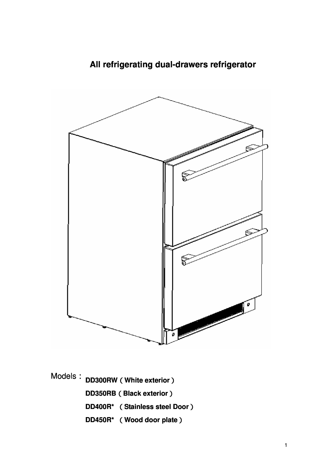 Haier DD400R* manual All refrigerating dual-drawersrefrigerator, Models：DD300RW（White exterior）, DD350RB（Black exterior） 