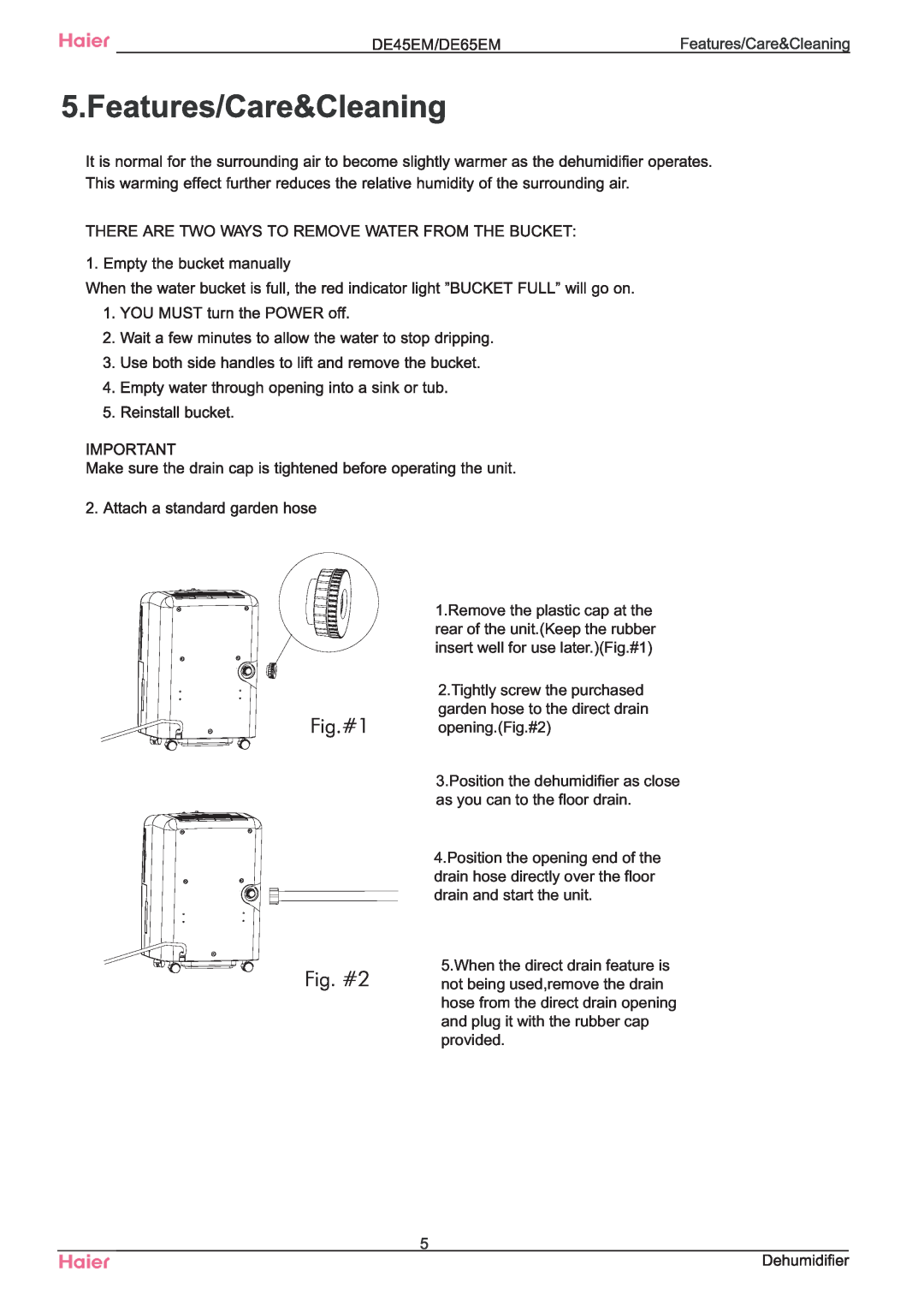 Haier DE65EM, DE45EM manual Position the dehumidifier as close as you can to the floor drain 
