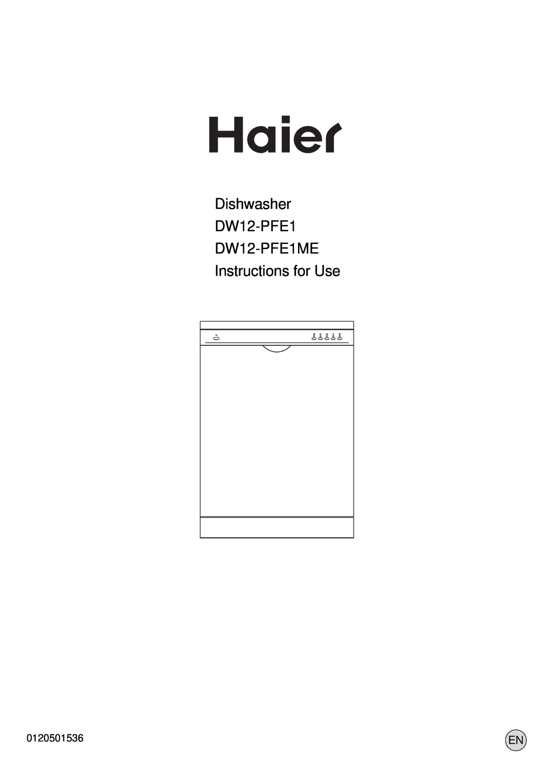 Haier manual Dishwasher DW12-PFE1 DW12-PFE1ME, Instructions for Use, 0120501536 